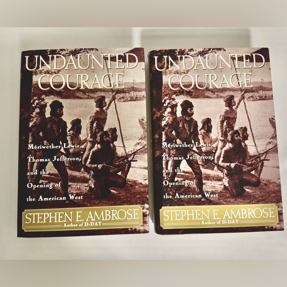 Undaunted Courage by Stephen Ambrose. Hardcover with dust cover